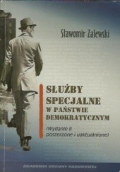 Okładka książki Służby specjalne w państwie demokratycznym Sławomir Zalewski