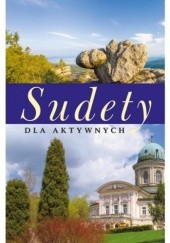 Okładka książki Sudety dla aktywnych Robert Szewczyk