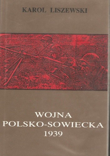 Okładka książki Wojna polsko-sowiecka 1939 Ryszard Szawłowski
