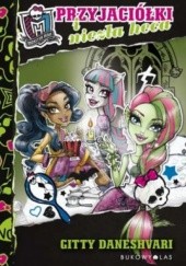 Okładka książki Monster High. Przyjaciółki i niezła heca