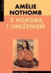 Okładka książki Z pokorą i uniżeniem Amélie Nothomb
