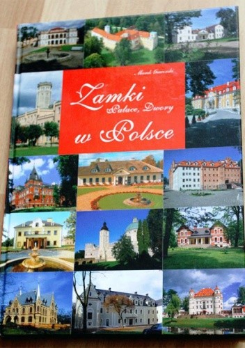 Okładka książki Zamki, Pałace, Dwory w Polsce Marek Gaworski