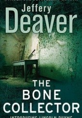 Okładka książki The Bone Collector Jeffery Deaver