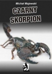 Okładka książki Czarny skorpion Michał Majewski