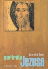 Okładka książki Portrety Jezusa Anselm Grün OSB