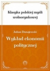 Okładka książki Wykład ekonomii politycznej Julian Dunajewski