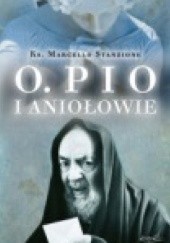 Okładka książki Ojciec Pio i Aniołowie Marcello Stanzione