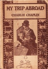 Okładka książki My Trip Abroad Charles Spencer Chaplin