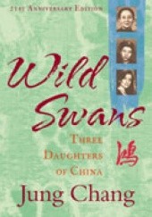 Okładka książki Wild Swans: Three Daughters of China Jung Chang