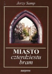 Okładka książki Miasto czterdziestu bram Jerzy Samp