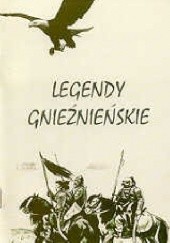 Okładka książki Legendy Gnieźnieńskie Danuta Sulczyńska