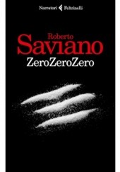 Okładka książki Zero, zero, zero Roberto Saviano