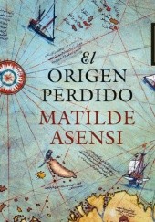 Okładka książki El origen perdido Matilde Asensi