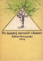 Okładka książki Po tamtej stronie chmur Adam Decowski