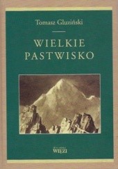 Okładka książki Wielkie pastwisko Tomasz Gluziński