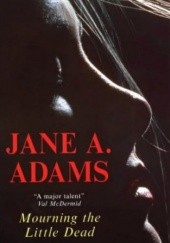 Okładka książki Mourning The Little Dead Jane Adams
