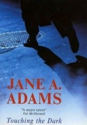 Okładka książki Touching the Dark Jane Adams
