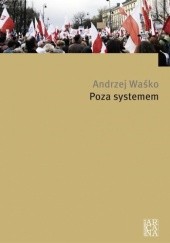 Okładka książki Poza systemem Andrzej Waśko