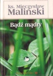 Okładka książki Bądź mądry Mieczysław Maliński