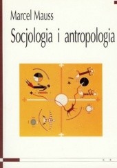Okładka książki Socjologia i antropologia Marcel Mauss