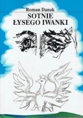 Okładka książki Sotnie Łysego Iwanki Roman Danak