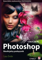 Okładka książki Photoshop CS6/CS6 PL. Nieoficjalny podręcznik autorstwa Lesa Snider