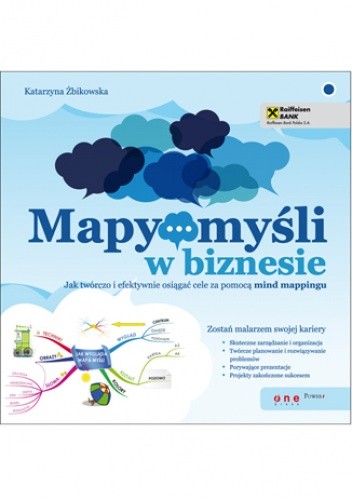 Okładka książki Mapy myśli w biznesie. Jak twórczo i efektywnie osiągać cele za pomocą mind mappingu Katarzyna Żbikowska