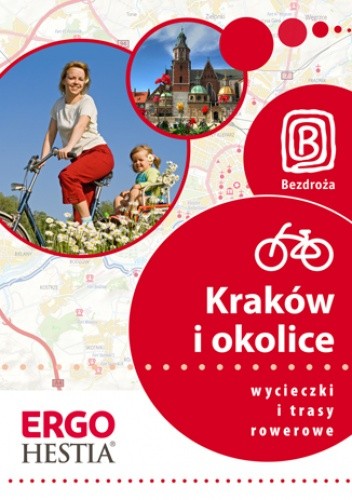 Kraków I Okolice. Wycieczki I Trasy Rowerowe. Wydanie 1 - Michał ...