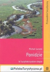 Okładka książki Ponidzie. W świętokrzyskim stepie Michał Jurecki