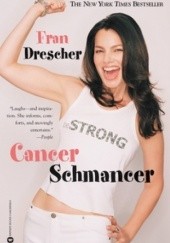 Okładka książki Cancer Schmancer Fran Drescher