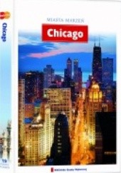 Okładka książki Miasta marzeń. Chicago praca zbiorowa