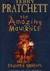 Okładka książki The Amazing Maurice and his Educated Rodents Terry Pratchett