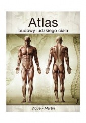 Okładka książki Atlas budowy ludzkiego ciała Jordi Vigue
