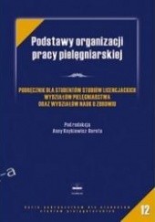 Okładka książki Podstawy organizacji pracy pielęgniarskiej Anna Ksykiewicz-Dorota