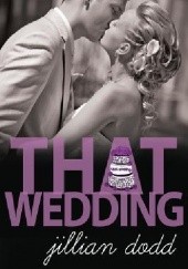 Okładka książki That Wedding Jillian Dodd