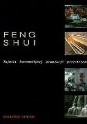 Okładka książki Feng Shui. Tajniki harmonijnej aranżacji przestrzeni William Spear