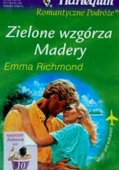 Okładka książki Zielone wzgórza Madery Emma Richmond