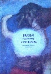 Okładka książki BRASSAI rozmowy Z PICASSEM Gyula Halasz