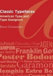 Okładka książki Classic Typefaces. American Type and Type Designers David Consuegra