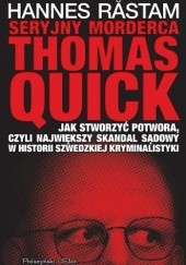 Okładka książki Seryjny morderca Thomas Quick Hannes Råstam