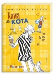 Okładka książki Kawa dla kota Agnieszka Tyszka