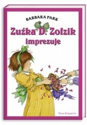 Okładka książki Zuźka D. Zołzik imprezuje Barbara Park