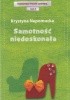 Okładka książki Samotność niedoskonała Krystyna Nepomucka