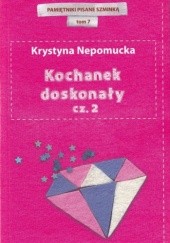Okładka książki Kochanek doskonały cz.2 Krystyna Nepomucka