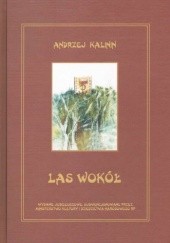 Okładka książki Las wokół Andrzej Kalinin