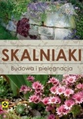 Okładka książki Skalniaki. Budowa i pielęgnacja