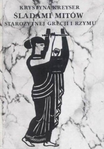 Śladami mitów starożytnej Grecji i Rzymu