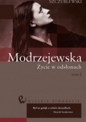 Okładka książki Modrzejewska. Życie w odsłonach. t. 2 Józef Szczublewski
