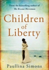 Okładka książki Children of Liberty Paullina Simons