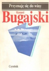Okładka książki Przyznaję się do winy Ryszard Bugajski